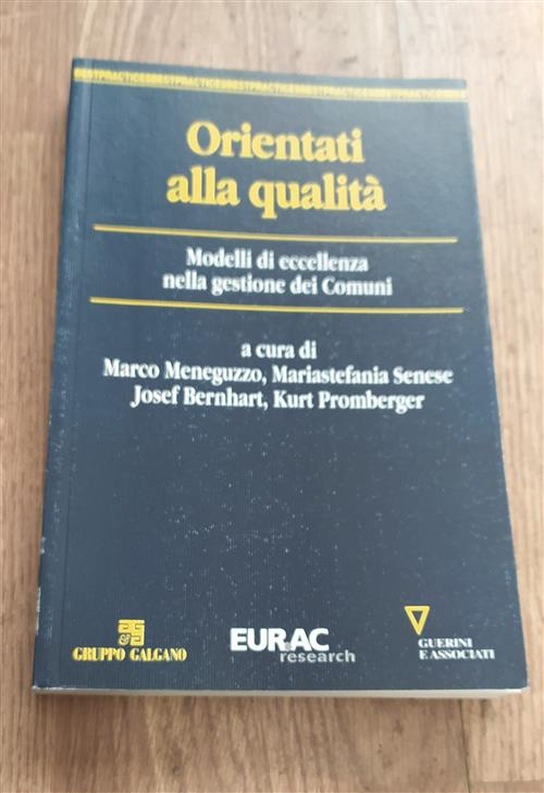 Orientati Alla Qualità. Modelli Di Eccellenza Nella Gestione Dei Comuni