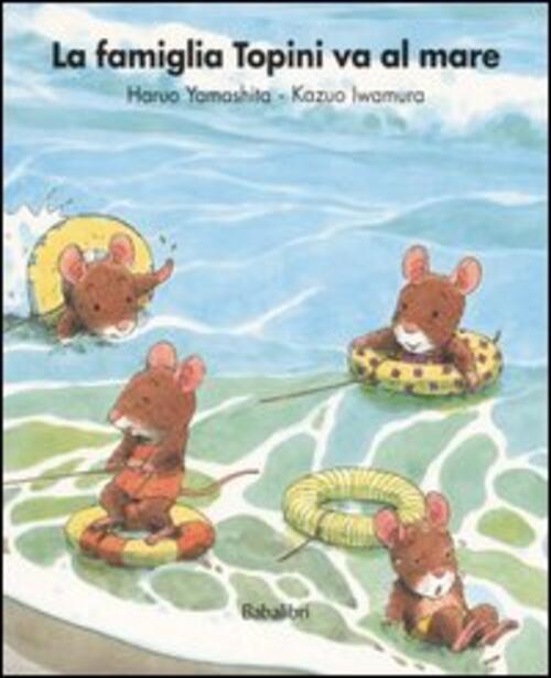 La Famiglia Topini Va Al Mare Yamashita Haruo Babalibri 2003