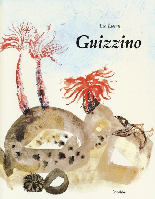 Guizzino. Ediz. Illustrata Leo Lionni Babalibri 2013