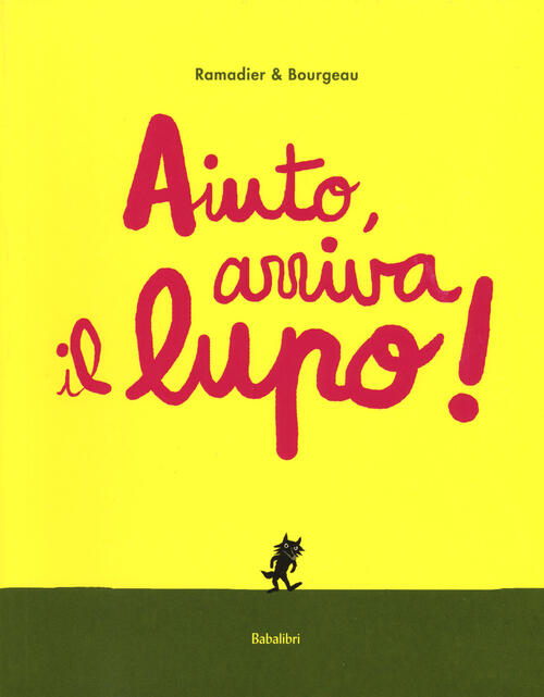 Aiuto, Arriva Il Lupo! Ediz. A Colori Cedric Ramadier Babalibri 2018