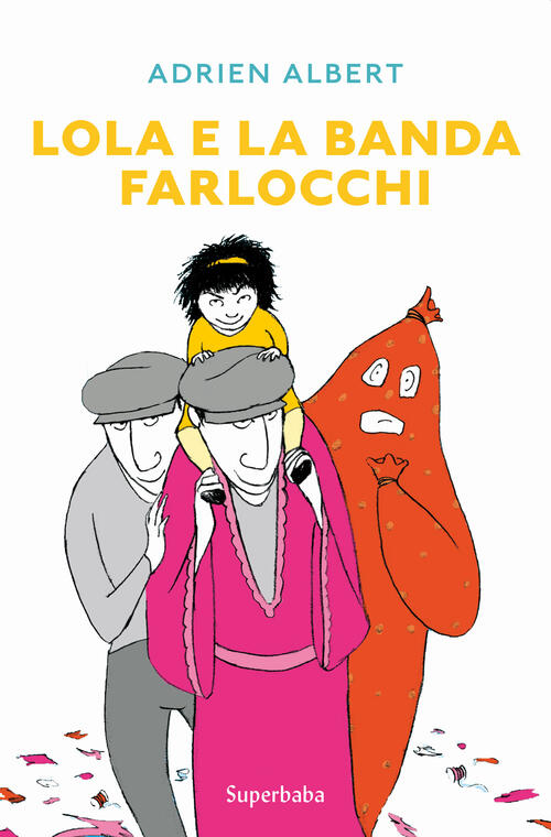 Lola E La Banda Farlocchi Adrien Albert Babalibri 2022