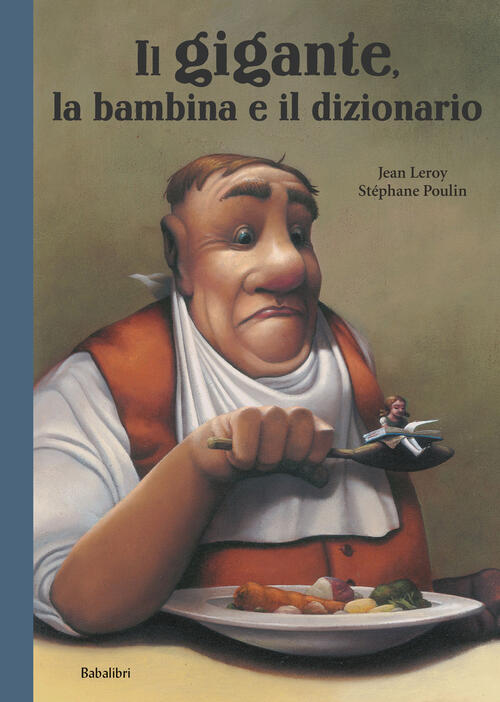Il Gigante, La Bambina E Il Dizionario. Ediz. A Colori Jean Leroy Babalibri 20