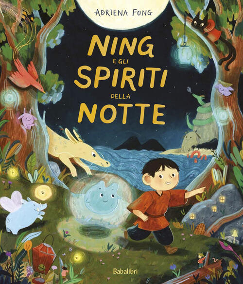 Ning E Gli Spiriti Della Notte Adriena Fong Babalibri 2025
