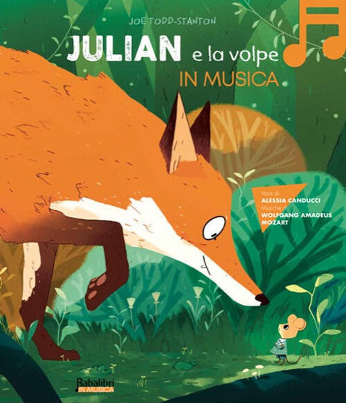 Julian E La Volpe In Musica. Con Qr Code Joe Todd-Stanton Babalibri 2025