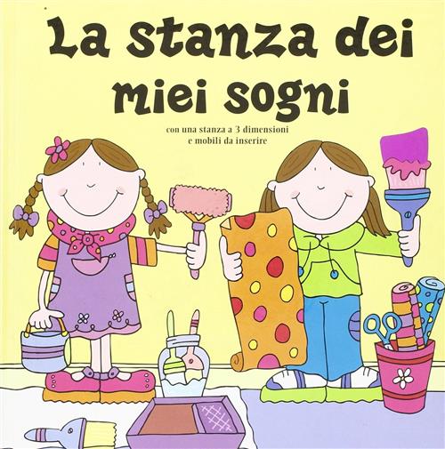 La Stanza Dei Miei Sogni. Come Arredare A Mio Gusto La Stanza Anne Abbott La N
