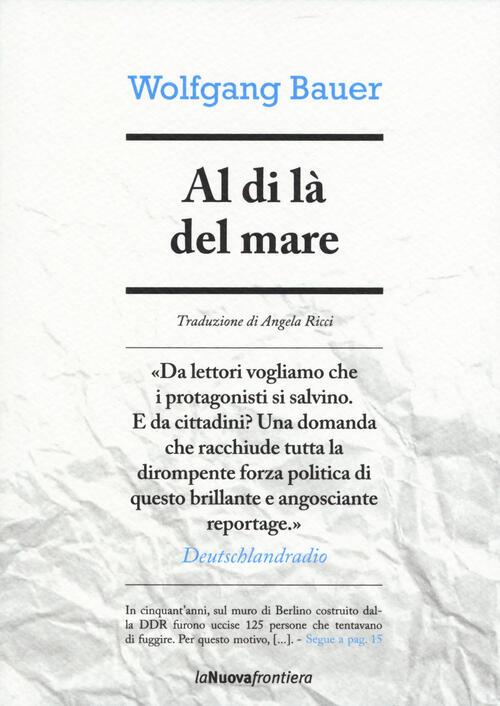 Al Di La Del Mare Wolfgang Bauer La Nuova Frontiera 2015