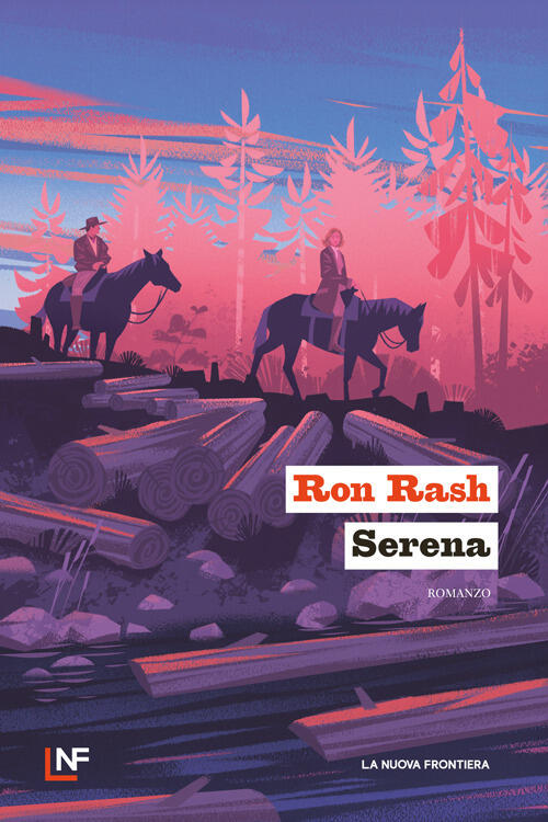 Serena Ron Rash La Nuova Frontiera 2025