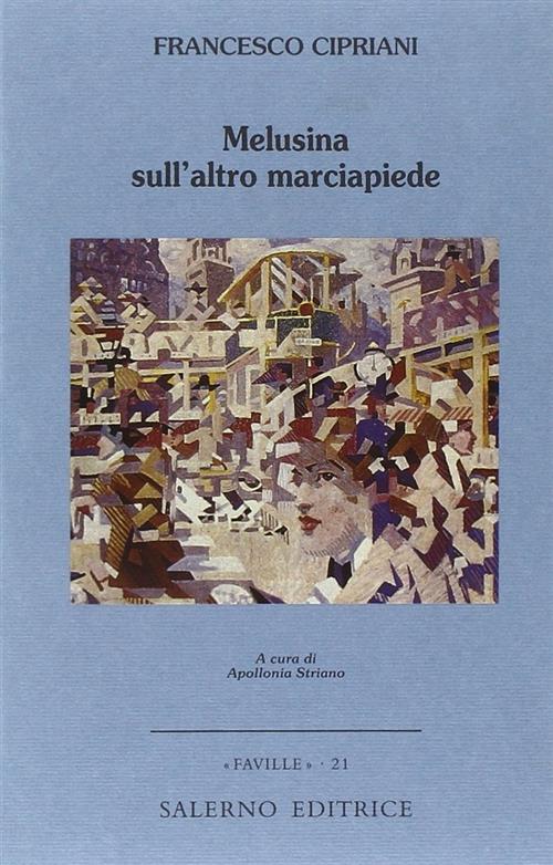 Melusina Sull'altro Marciapiede. Racconto Di Una Passeggiata