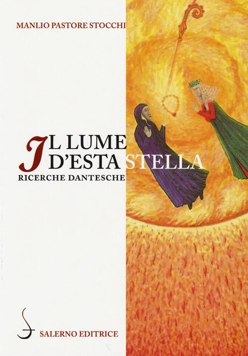 Il Lume D'esta Stella. Ricerche Dantesche