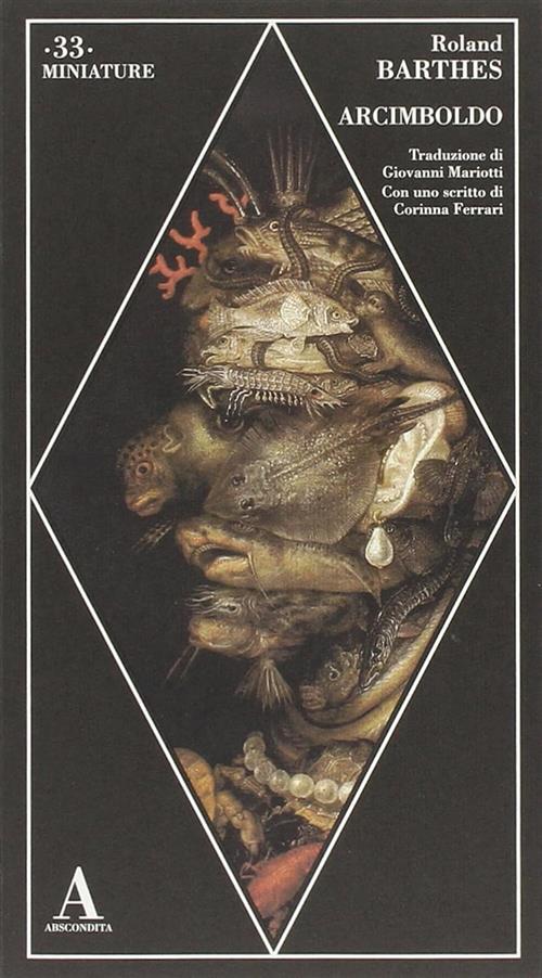 Arcimboldo Roland Barthes Abscondita 2005