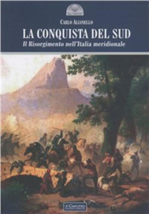 La Conquista Del Sud Carlo Alianello Il Cerchio 2010