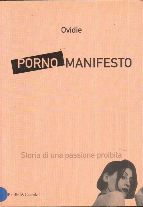 Porno Manifesto. Storia Di Una Passione Proibita Ovidie Becht Dalai Editore 20