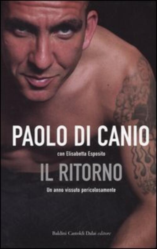 Il Ritorno. Un Anno Vissuto Pericolosamente