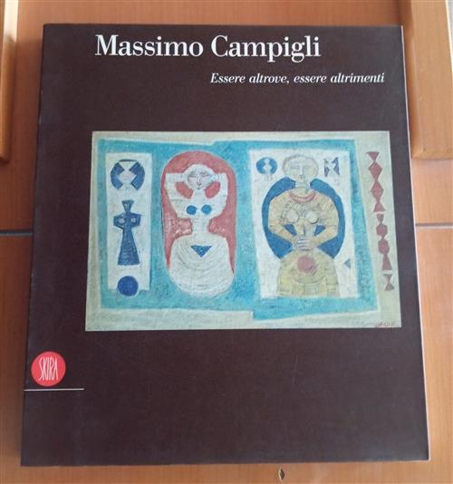 Massimo Campigli 1895-1971. Essere Altrove, Essere Altrimenti Gualdoni Flamini