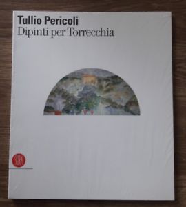 Tullio Pericoli. Dipinti Per Torrecchia F. D'amico, C. Strinati Skira 2004
