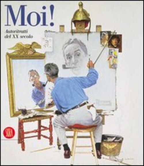 Moi! Autoritratti Del Xx Secolo P. Bonafoux Skira 2004