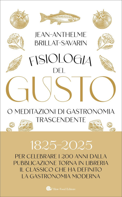 Fisiologia Del Gusto O Meditazioni Di Gastronomia Trascendente Jean-Anthelme B