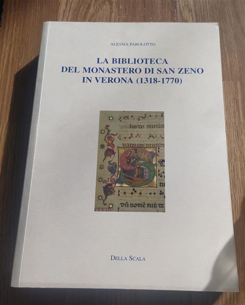 La Biblioteca Del Monastero Di San Zeno In Verona (1318-1770)