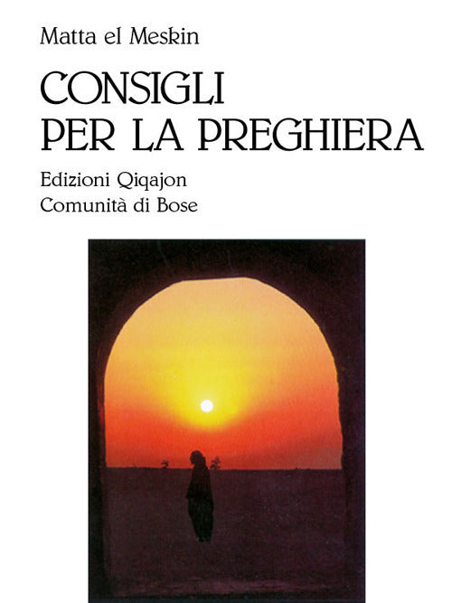 Consigli Per La Preghiera Matta El Meskin Qiqajon 2000