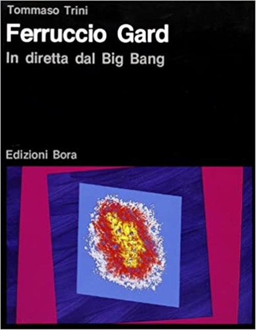 Ferruccio Gard In Diretta Dal Big Bang