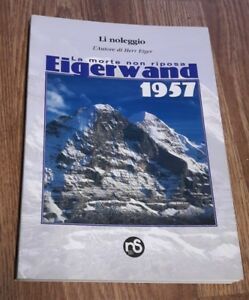Eigerwand. 1957. La Morte Non Riposa Lino Leggio Nuovi Sentieri 2006