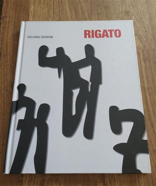 Rigato. Il Segno Primo Giuliano Serafin Nuovi Sentieri 2006