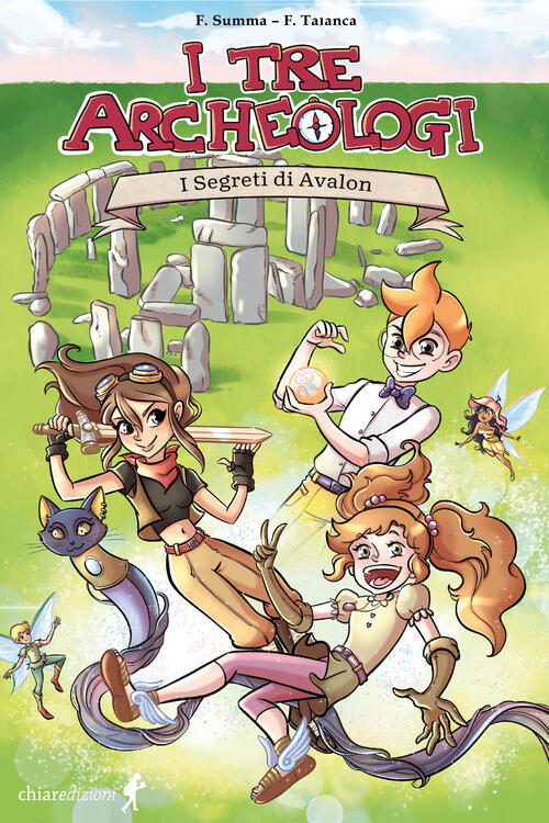 I Segreti Di Avalon. I Tre Archeologi Federico Summa Chiaredizioni 2024
