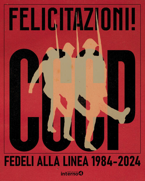 Felicitazioni! Cccp. Fedeli Alla Linea 1984-2024 Giovanni Lindo Ferretti Edizi