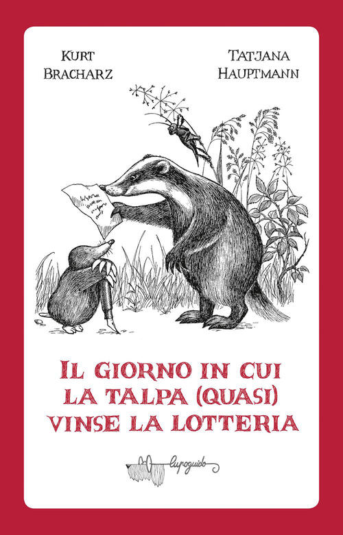 Il Giorno In Cui La Talpa (Quasi) Vinse La Lotteria Kurt Bracharz Lupoguido 20