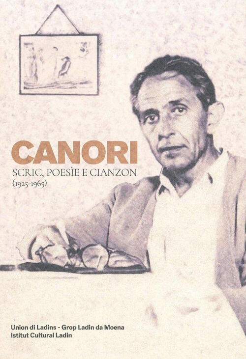 Canori. Scric, Poesie E Cianzon (1925-1965). Ediz. Bilingue Ist. Culturale Lad