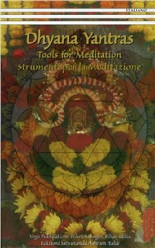 Dhyana Yantras. Strumenti Per La Meditazione Swami Saraswati Satyasangananda S