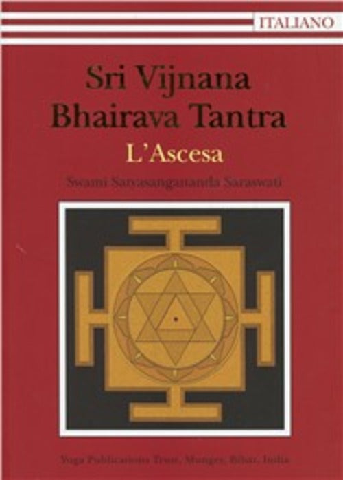 Sri Vijnana Bhairava Tantra. L'ascesa Swami Saraswati Satyasangananda Satyanan