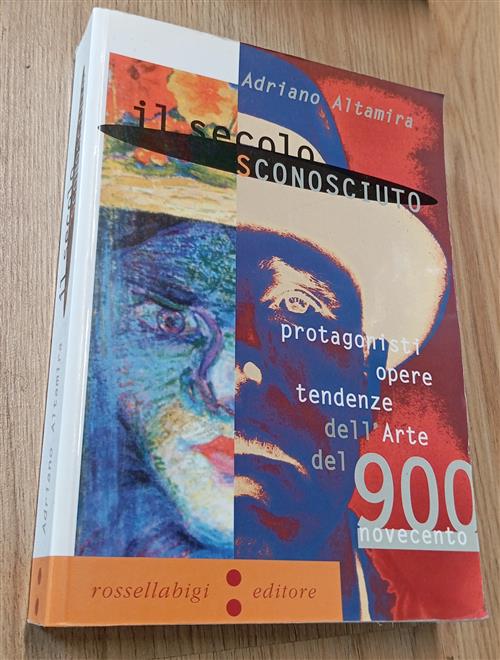 Il Secolo Sconosciuto Adriano Altamira Bigi 1998