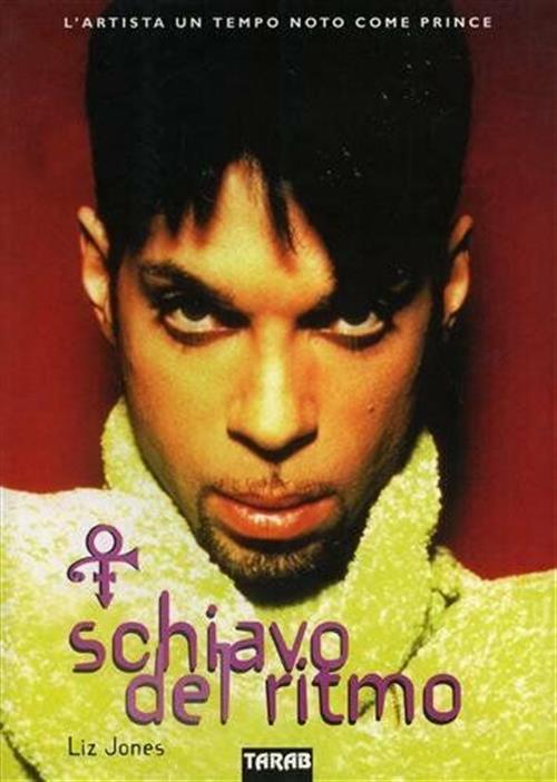 Schiavo Del Ritmo. L'artista Un Tempo Noto Come Prince Elizabeth Jones Tarab 1