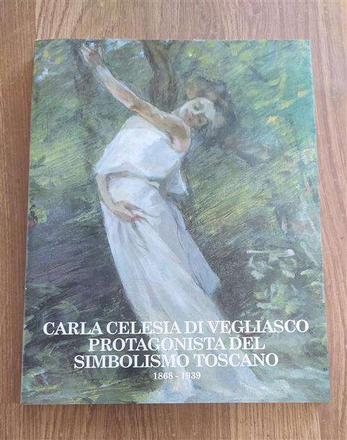 Carla Celesia Di Vegliasco Protagonista Del Simbolismo Toscano