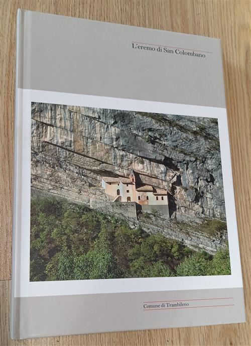 L' Eremo Di San Colombano Paolo Calza, Ierma Sega La Grafica, Comune Di Trambi