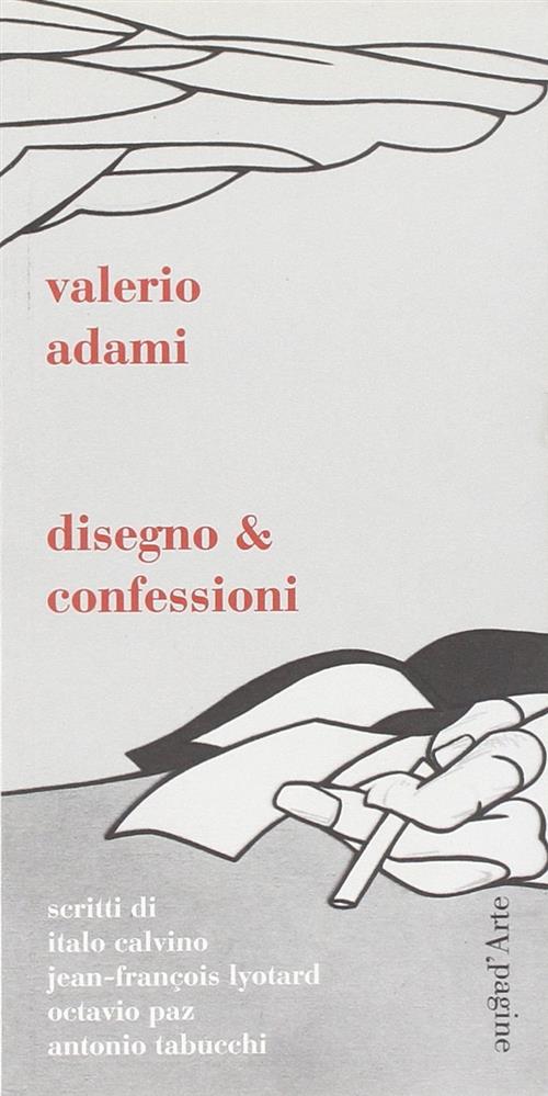 Disegno & Confessioni Valerio Adami Pagine D'arte 2004