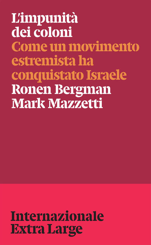 L'impunita Dei Coloni Ronen Bergman Internazionale 2025