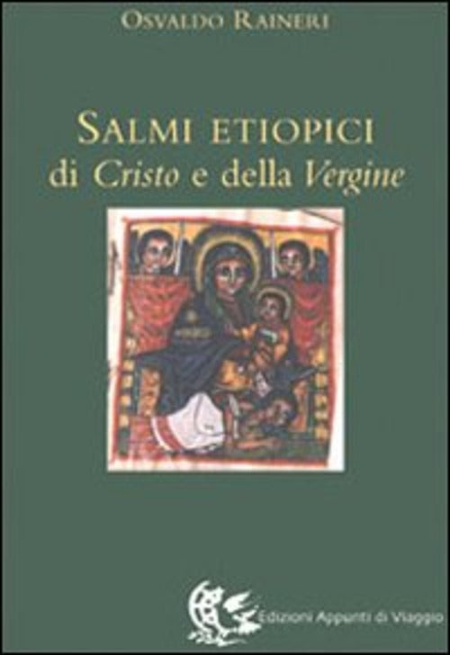 I Salmi Etiopici Di Cristo E Della Vergine Osvaldo Raineri Appunti Di Viaggio