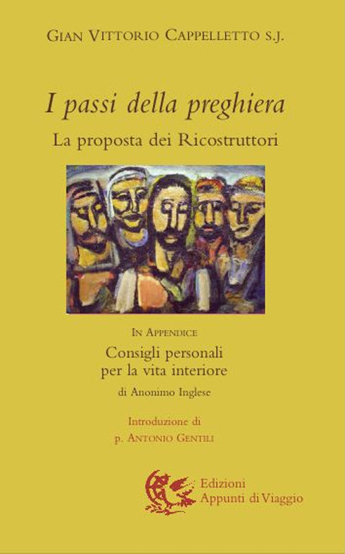 I Passi Della Preghiera. La Proposta Dei Ricostruttori. In Appendice: Consigli