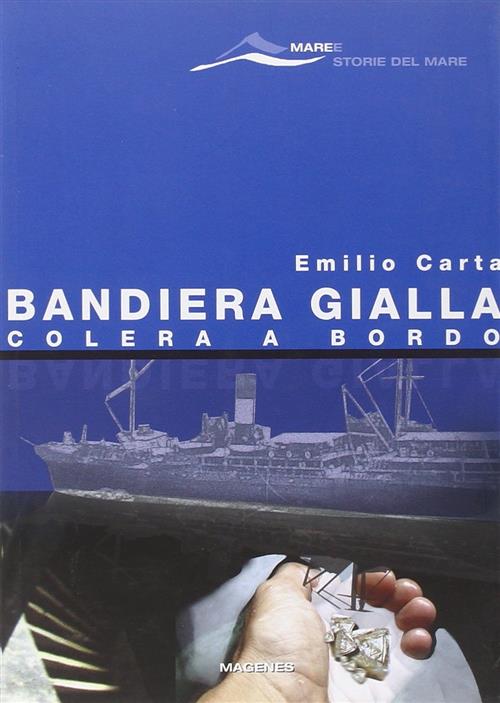 Bandiera Gialla, Colera A Bordo