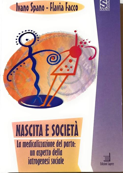 Nascita E Societa Ivano Spano, Flavia Facco Sapere Edizioni 2001