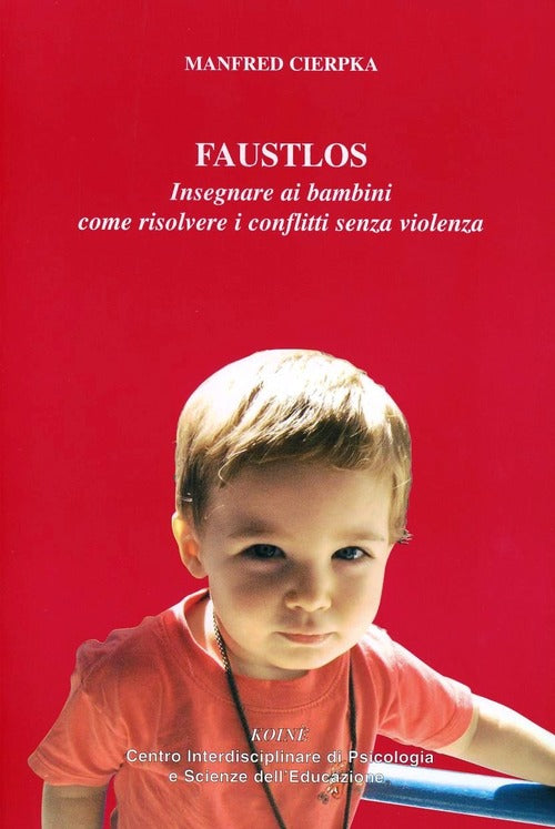 Faustlos. Insegnare Ai Bambini Come Risolvere I Conflitti Senza Violenza Manfr