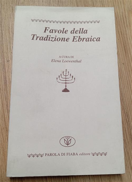 Favole Della Tradizione Ebraica Elena Loewenthal Parola Di Fiaba 1989