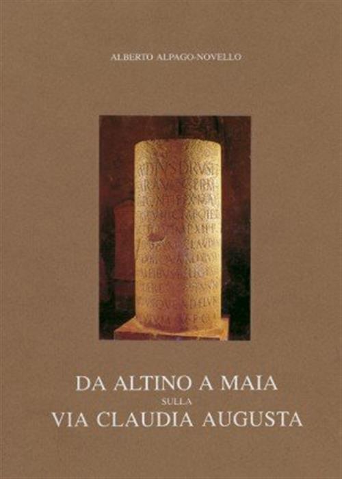 Da Altino A Maia Sulla Claudia Augusta