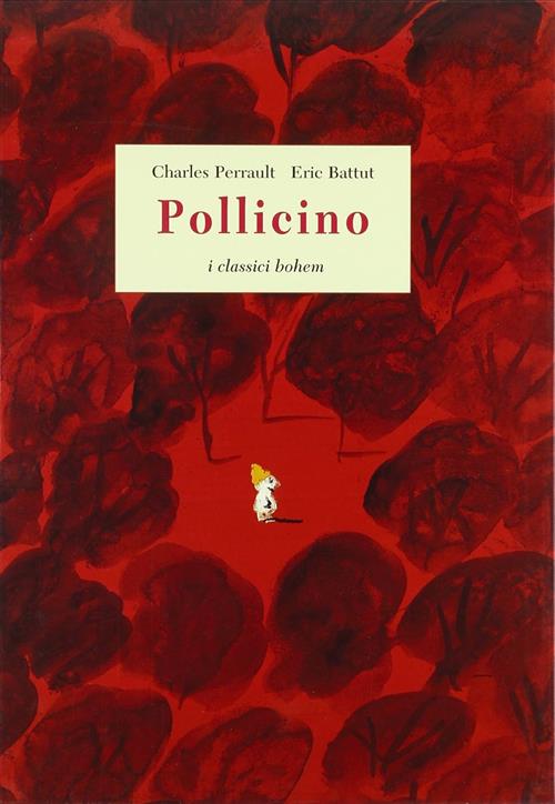 Pollicino Charles Perrault Bohem Press Italia 2007