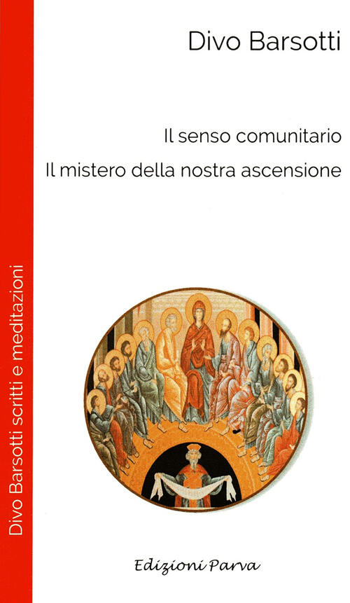 Il Senso Comunitario. Il Mistero Della Nostra Ascensione