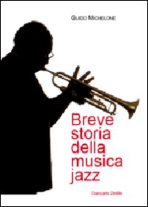 Breve Storia Della Musica Jazz Guido Michelone Giancarlo Zedde Editore 2009