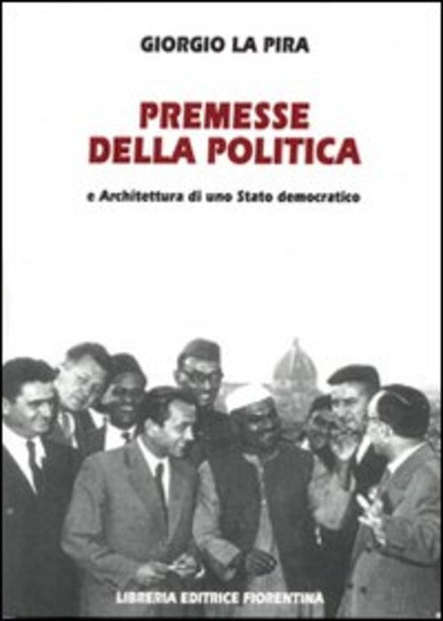 Premesse Della Politica E Architettura Di Uno Stato Democratico Giorgio La Pir