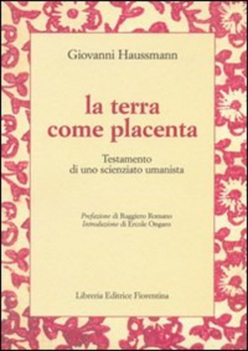 La Terra Come Placenta Giovanni Haussmann Libreria Editrice Fiorentina 1970